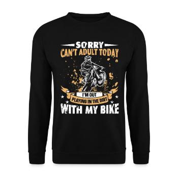 I'm Out Playing In The Dirt With My Bike Motocross - Unisex Pullover - Schwarz - Vorne - Alina (178cm) & Michal (187cm)