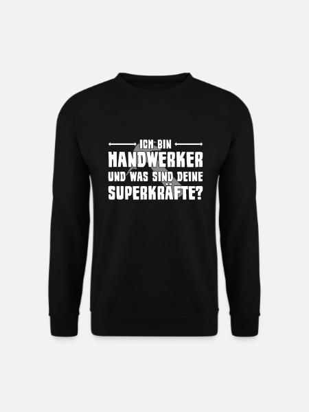 Handwerker Spruch - Unisex Pullover - Schwarz