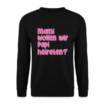 Mama Papa Heiraten Spruch - Unisex Pullover - Schwarz - Vorne - Alina (178cm) & Michal (187cm)