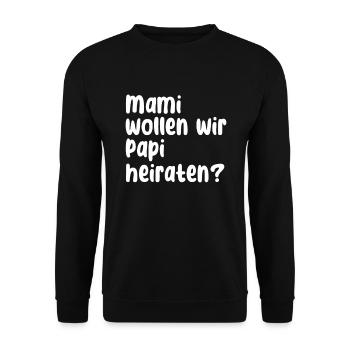 Mama Papa Heiraten Spruch - Unisex Pullover - Schwarz - Vorne - Alina (178cm) & Michal (187cm)