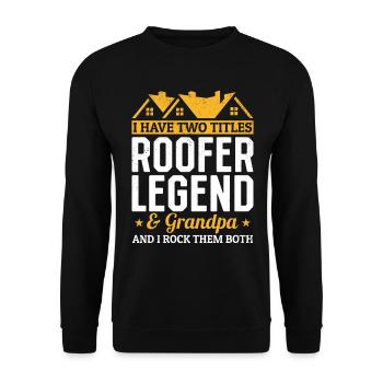 J’ai deux titres Roofer Legend & Grandpa Roof Wor - Sweat-shirt Unisexe - noir - Devant - Alina (178cm) & Michal (187cm)