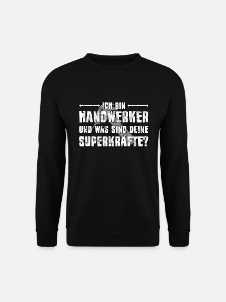 Handwerker Spruch - Unisex Pullover - Schwarz