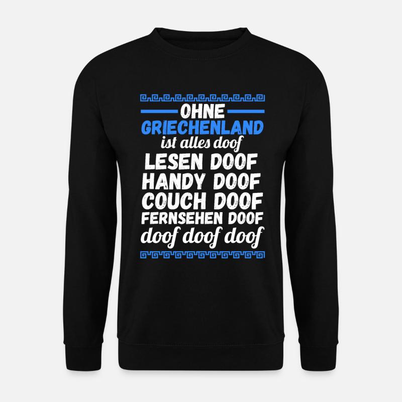 Griechen Grieche Griechenland - Unisex Pullover - Schwarz