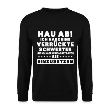 Hau ab! ich habe eine verrückte schwester - Unisex Pullover - Schwarz - Vorne - Alina (178cm) & Michal (187cm)