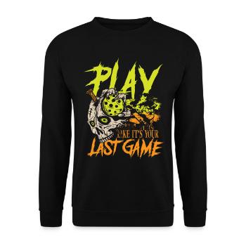 Play like it s your last game - Unisex Pullover - Schwarz - Vorne - Alina (178cm) & Michal (187cm)