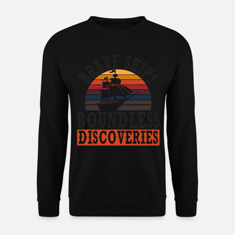 Brave Ships - Limitless Discoveries - Kolumb - Unisex Sweatshirt - black
