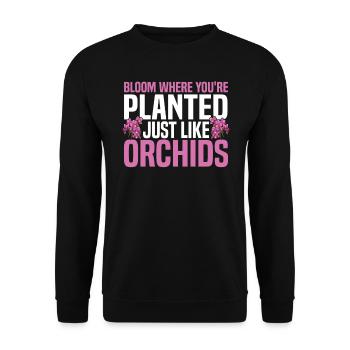 Bloom Where You're Planted, Just Like Orchids - Unisex Pullover - Schwarz - Vorne - Alina (178cm) & Michal (187cm)