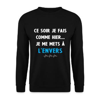 ce soir je fais comme hier je me mets à l'envers - Sweat-shirt Unisexe - noir - Devant - Alina (178cm) & Michal (187cm)