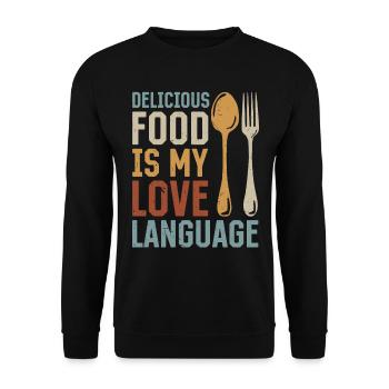 Delicious Food Is My Love Language Chef Cook Chef - Unisex Pullover - Schwarz - Vorne - Alina (178cm) & Michal (187cm)