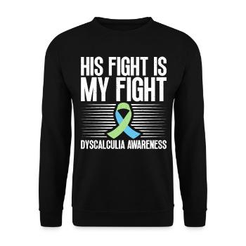Dyscalculia awareness His fight is our fight - Unisex Sweatshirt - black - Front - Alina (178cm) & Michal (187cm)