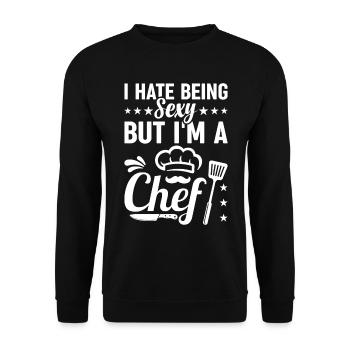 I Hate Being Sexy But I'm A Chef Cooking Chef Sexy - Unisex Pullover - Schwarz - Vorne - Alina (178cm) & Michal (187cm)