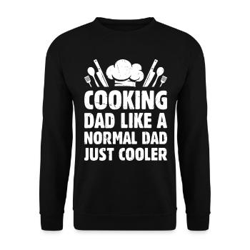 Cooking Dad Like A Normal Dad Just Cooler Chef's I - Unisex Sweatshirt - black - Front - Alina (178cm) & Michal (187cm)