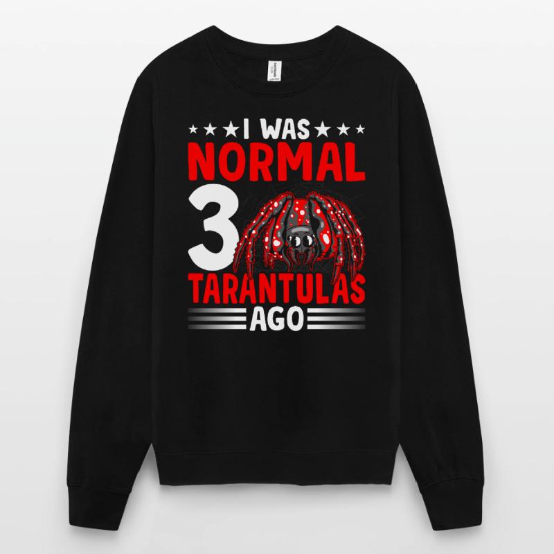 J’étais normal devant 3 tarentules tarentules Sweat-shirt Unisexe