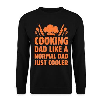 Cooking Dad Like A Normal Dad Just Cooler Cooking - Unisex Sweatshirt - black - Front - Alina (178cm) & Michal (187cm)