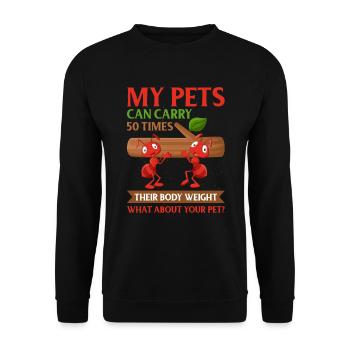 My Pets Can Carry 50 Times Their Body Weight - Unisex Sweatshirt - black - Front - Alina (178cm) & Michal (187cm)