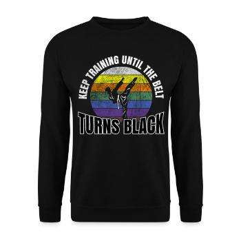 Keep Training Until The Belt Turns Black Karate - Unisex Sweatshirt - black - Front - Alina (178cm) & Michal (187cm)