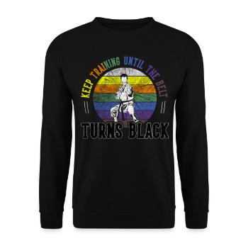 Keep Training Until The Belt Turns Black Karate - Unisex Sweatshirt - black - Front - Alina (178cm) & Michal (187cm)