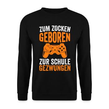 Zum Zocken Geboren Zur Schule Gezwungen - Unisex Pullover - Schwarz - Vorne - Alina (178cm) & Michal (187cm)