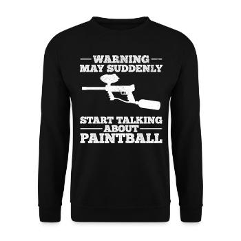 Warning May Suddenly Start Talking About Paintball - Unisex Sweatshirt - black - Front - Alina (178cm) & Michal (187cm)
