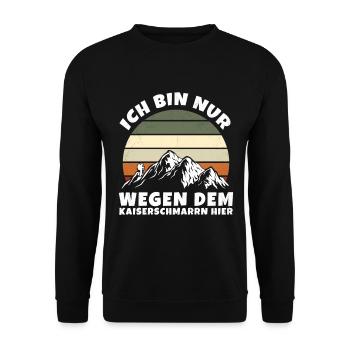 Ich Bin Nur Wegen Dem Kaiserschmarrn Hier - Unisex Pullover - Schwarz - Vorne - Alina (178cm) & Michal (187cm)