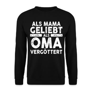 Als Mama Geliebt Als Oma Vergöttert - Unisex Pullover - Schwarz - Vorne - Alina (178cm) & Michal (187cm)