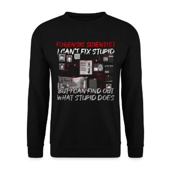 I Can't Fix Stupid But I can Find Out What It Does - Unisex Sweatshirt - black - Front - Alina (178cm) & Michal (187cm)