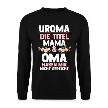 Mutter Mama Oma Uroma - Unisex Pullover - Schwarz - Vorne - Alina (178cm) & Michal (187cm)