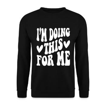 I'm Doing This For Me - Unisex Pullover - Schwarz - Vorne - Alina (178cm) & Michal (187cm)