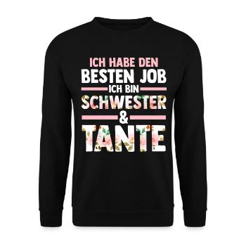 Ich Habe Den Besten Job Ich Bin Schwester Und Tant - Unisex Pullover - Schwarz - Vorne - Alina (178cm) & Michal (187cm)
