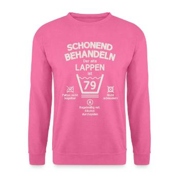 Der Alte Lappen, Schonend Behandeln 79. Geburtstag - Unisex Pullover - Pink - Vorne