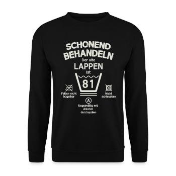 Der Alte Lappen, Schonend Behandeln 81. Geburtstag - Unisex Pullover - Schwarz - Vorne - Alina (178cm) & Michal (187cm)