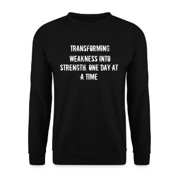 Fitness - Transforming weakness into strength, - Unisex Sweatshirt - black - Front - Alina (178cm) & Michal (187cm)