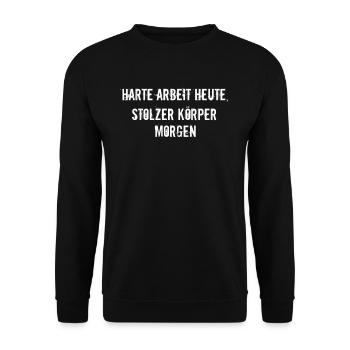 Fitness - Harte Arbeit heute, stolzer Körper - Unisex Pullover - Schwarz - Vorne - Alina (178cm) & Michal (187cm)