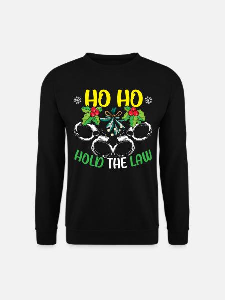 Ho Ho Haltet das Gesetz Santa Polizei Weihnachten - Unisex Pullover - Schwarz