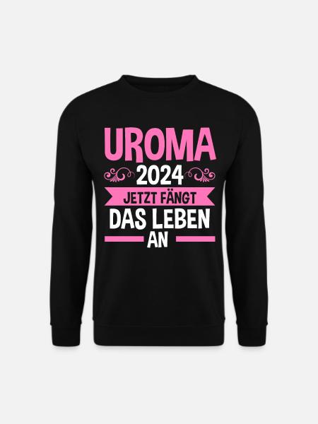 Urgroßmutter 2024 Uroma - Unisex Pullover - Schwarz