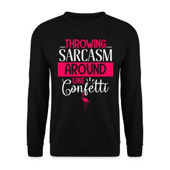 Throwing Sarcasm Around Like Confetti - For Women - Unisex Sweatshirt - black - Front - Alina (178cm) & Michal (187cm)