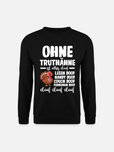 Truthuhn Truthahn - Unisex Pullover - Schwarz