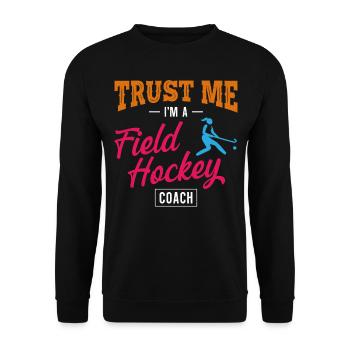 Entraîneur de hockey sur gazon Croyez-moi, je suis un - Sweat-shirt Unisexe - noir - Devant - Alina (178cm) & Michal (187cm)