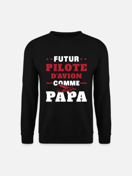 Futur Pilote d'avion comme Papa - Sweat-shirt Unisexe - noir