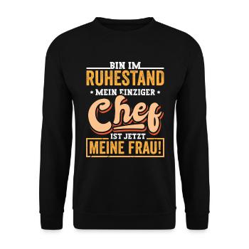 Bin im Ruhestand Mein Chef ist jetzt meine Frau - Unisex Pullover - Schwarz - Vorne - Alina (178cm) & Michal (187cm)