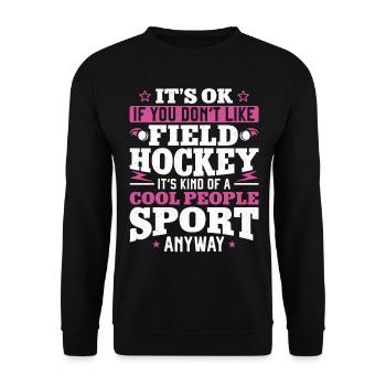 Field Hockey It's Ok If You Don't - Unisex Pullover - Schwarz - Vorne - Alina (178cm) & Michal (187cm)