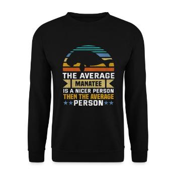 The average manatee is a nicer person Seekühe - Unisex Pullover - Schwarz - Vorne - Alina (178cm) & Michal (187cm)