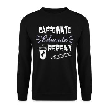 Caffeinate Educate Repeat - Coffee Teacher School - Unisex Sweatshirt - black - Front - Alina (178cm) & Michal (187cm)