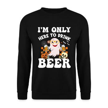 I'm Only Here To Drink Beer - Funny Halloween Part - Unisex Sweatshirt - black - Front - Alina (178cm) & Michal (187cm)