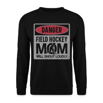 Field Hockey Mom Danger Field - Unisex Pullover - Schwarz - Vorne - Alina (178cm) & Michal (187cm)