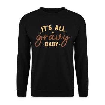 It's All Gravy Baby: Turkey Pilgrim Thanksgiving - Unisex Sweatshirt - black - Front - Alina (178cm) & Michal (187cm)