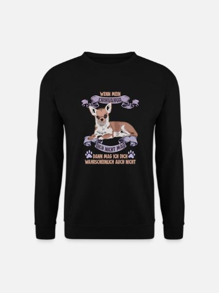 Hunde Spruch Chihuahua Design für Hundeliebhaber - Unisex Pullover - Schwarz