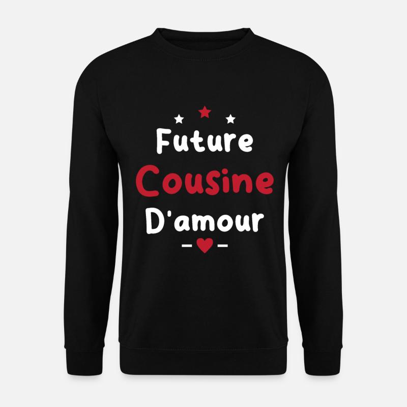 Future cousine d'amour - Sweat-shirt Unisexe - noir