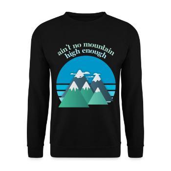 Mountaineers and Mountain Hiking, Mountains Hiking Saying - Unisex Sweatshirt - black - Front - Alina (178cm) & Michal (187cm)