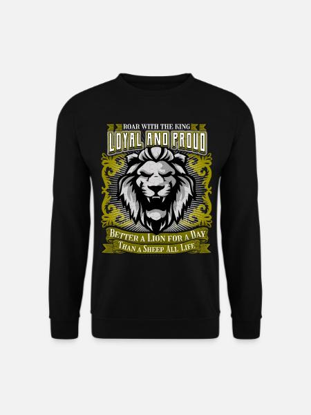Löwen Spruch Loyal and Proud, Löwe Löwenkopf - Unisex Pullover - Schwarz